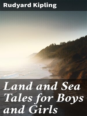 cover image of Land and Sea Tales for Boys and Girls